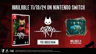 Stray - Nintendo Switch Physical Edition Announcement Trailer