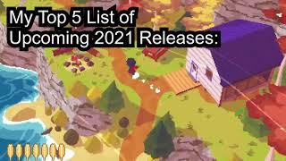 Channel Update - And My Top 5 List of Exciting 2021 Game Releases!