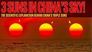 SHOCKING: Three Suns in the Sky Over China- Sichuan!