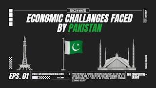 Major Economic Challanges  Faced by Pakistan | Problems and Recommendations