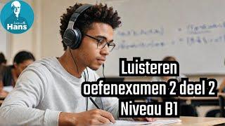 DUTCH EXANS Luisteren B1 oefenexamen 2 deel 2