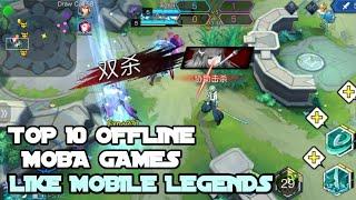 TOP 10 OFFLINE GAMES Like Mobile Legends 2022 - Offline MOBA Android Games