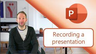 Recording a PowerPoint Presentation