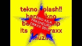 tekno traxx kicktrasherz