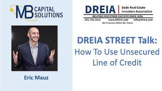 Dreia Street Talk: How To Use Unsecured Line of Credit