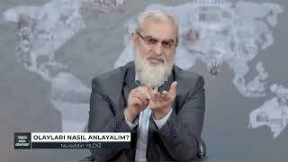 OLAYLARI NASIL ANLAYALIM? & NUREDDİN YILDIZ