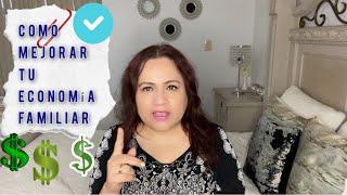 Como Mejorar Tu Economía Familiar /La Casa de Martha 