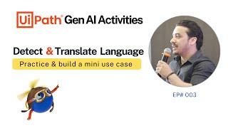 3. UiPath Detect & Translate Email Use Case | UiPath Generative AI Activities | Language Processing