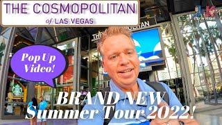 BRAND NEW! Cosmopolitan Summer 2022 Tour. Is this still the best hotel on the Vegas Strip?