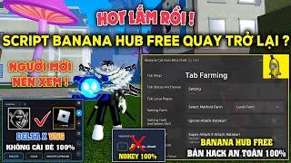 Hot ! Script Hack Banana Hub Free Đã Quay Trở Lại ? Cách hack Blox Fruits Delta X VNG Không Cài Đè !