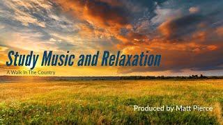 Tranquil Country Fields: A Relaxation & Study Music Journey with Matt Pierce