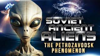 Unsolved Alien Mysteries | Soviet Ancient Aliens: The Petrozavodsk Case | Documentary | Free Movie