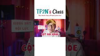 3 Kỹ năng để có giọng hát nội lực #part1 #tp2n #thayphong2note #vocals