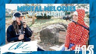 Mental Melodies w/ Sky Martin - Cole Connor Podcast #15