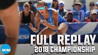 UCLA vs. Florida State: 2018 NCAA beach volleyball national championship | FULL REPLAY