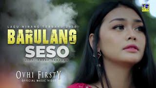 Ovhi Firsty - BARULANG SESO [Official Music Video] Lagu Minang Terbaru 2020