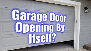 Why Is Your Garage Door Is Opening By Itself?