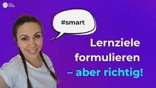 Lernziele formulieren | richtig smart | Lerne motivierter!