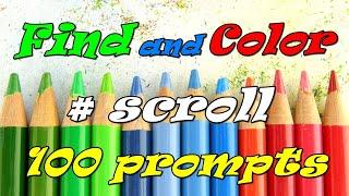 Find and Color 100 prompts: #45 scroll/l Adult coloring