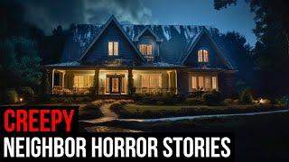 3 TRUE Creepy Neighbor Horror Stories