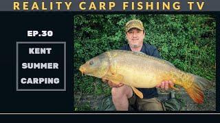 Reality Carp Fishing TV - Ep.30 - Kent Summer Carping