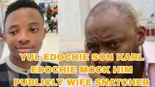 YUL EDOCHIE SON KARL EDOCHIE MOCK HIM PUBLICLY WIFE SNATCHER