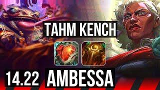 TAHM KENCH vs AMBESSA (TOP) | 1400+ games, 5/2/11, Rank 15 Tahm | KR Challenger | 14.22