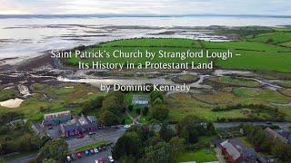 Saint Patrick's Church by Strangford Lough Its History in a Protestant Land