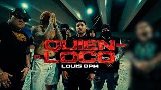 Louis BPM - Quién Es El Loco (Video Oficial)