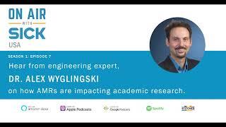 S1 E7: How are AMRs impacting academic research? Featuring Dr. Alexander Wyglinski