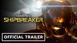 Hardspace Shipbreaker - Official Trailer | Summer of Gaming 2022