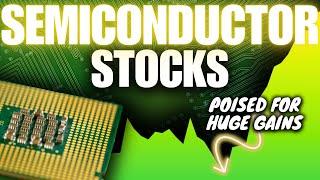 7 High Growth Semiconductor Stocks with Massive Upside