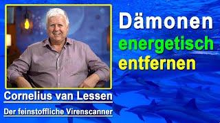 Dämonen energetisch entfernen | Cornelius van Lessen - Mit Musik