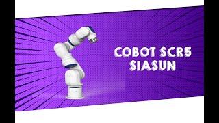 ROBOT COLABORATIVO - SIASUN SCR5 EN LA INDUSTRIA