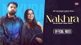 Nakhra ( Official Video ) Gulab Sidhu | Sargi Maan | Pooja Singh Rajput | New Punjabi Songs 2023