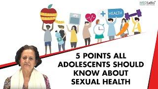 5 Points which should be known to all adolescents about sexual health? | Dr Jaya Pancholy | Medtalks