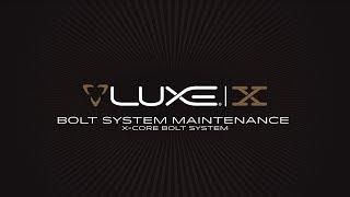 DLX Technologies Official: Luxe® X-Core Maintenance and Disassembly