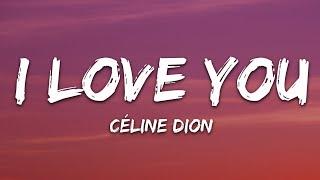 Céline Dion - I Love You (Lyrics)