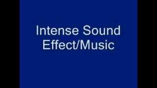 Intense Sound Effect-Music