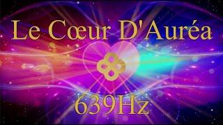 Soin énergétique - Le Cœur D'Auréa639Hz