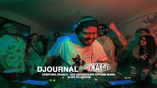 DJOURNAL | ALIEN TV: APERTURA TRANCE | 2DO ANIVERSARIO RÁYAME MARÍA