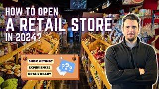 How to open a retail store 2025