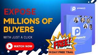 Prospectr Review - Expose Millions Of Buyers In Just One Click