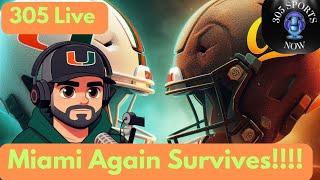 305 Live: Miami Survives!!! Beats Cal 39-38!!!