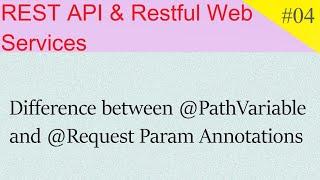 Difference between @PathVariable and @Request Param Annotations. #04