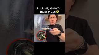 Bro Made A Thunder Gun 