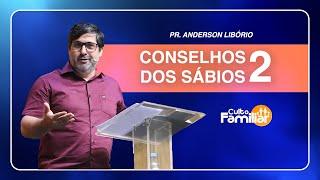 Conselhos Dos Sábios - Parte II // Pr. Anderson Libório (Libras)