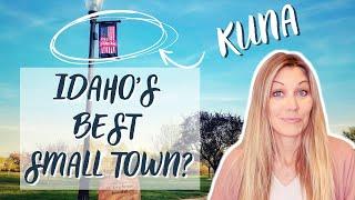 IS KUNA THE BEST SMALL TOWN IN IDAHO?