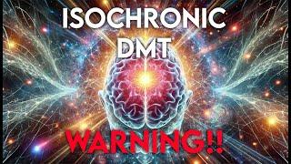 THE MOST POWERFUL DMT ACTIVATION -  ISOCHRONIC TONES MEDITATION