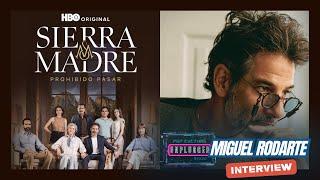 Miguel Rodarte Dives into HBO's 'Sierra Madre' & 'Las Azules'